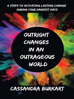 cover image of Outright  Changes  in an  Outrageous  World